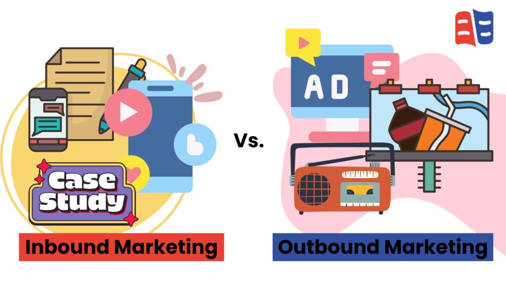 Inbound Marketing vs. Outbound Marketing